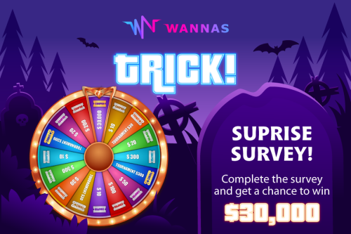 CHECK OUT THE SURVEY LINK ABOVE <br />THERE'S A MONSTER WIN TO BE DISCOVERD AND A CAULDRON  OF CASH TO COLLECT, YOU CAN SPOOKY WINS A SPOOKY SPIN!!